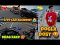 DOGLA DOST 🤬 || Live CAR ACCIDENT 😭 || DEADLY DRAG RACE 🥵 Ducati bike