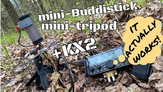 Make QSO anywhere with mini-Buddistick, mini-tripod and Elecraft KX2!