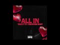 TRULYY - All In Ft. TrenchesBaby (Official Audio)