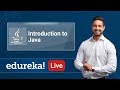 Java Live - 1 | Introduction to Java | Java Tutorial for Beginners | Java Training  | Edureka
