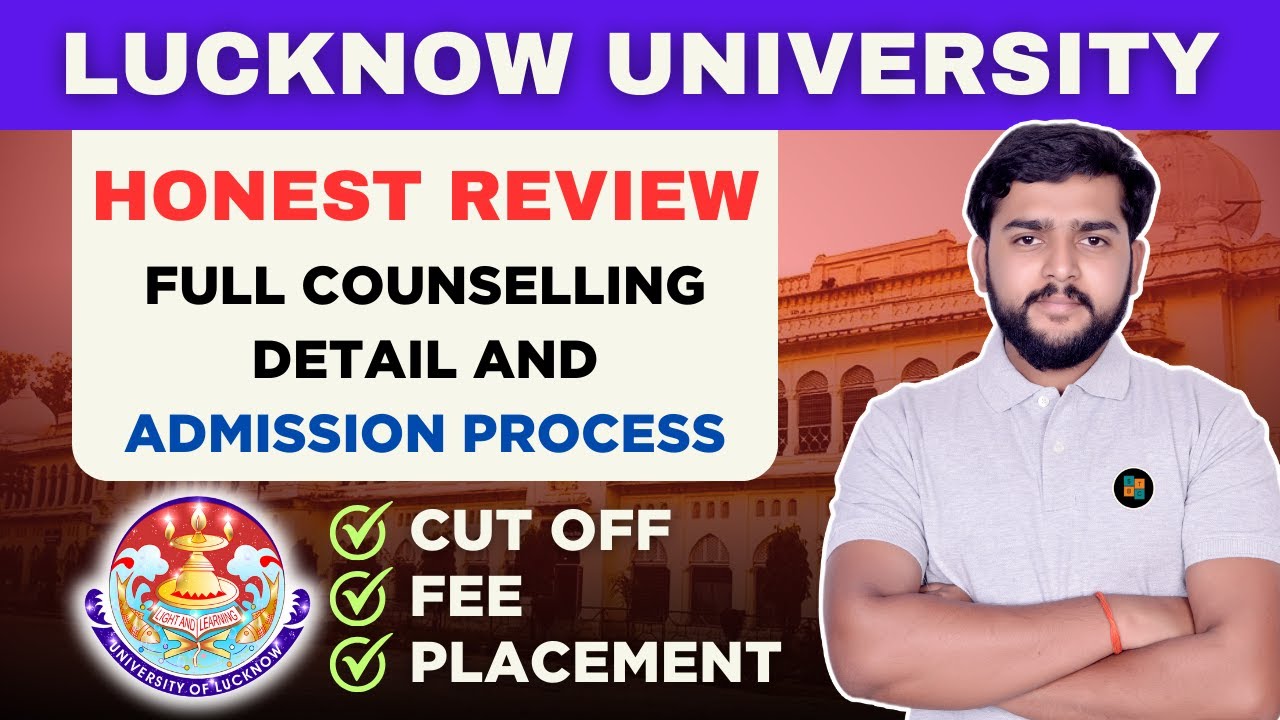 Lucknow University Honest Review |Admission Process, Placement & Fees B ...