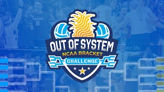 Out Of System 2021 NCAA BRACKET CHALLENGE ROUND 1