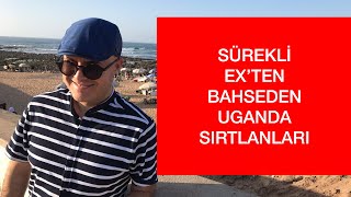 SÜREKLİ ESKİ SEVGİLİSİNDEN BAHSEDEREK KIZ ARKADAŞININ CANINI SIKAN UGANDA SIRTLANI HAKKINDA BİLGİLER