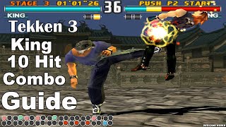 New Tekken 3 - King All 10 Hit Combo Guide 4K 60FPS Gameplay