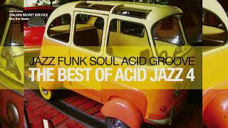 The Best of Acid Jazz Funk & Soul 2024 | Acid Groove Vol 4 [Funk, House, Acid Ja