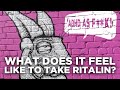 Ep.4. What it's like to take Ritalin if you have ADHD