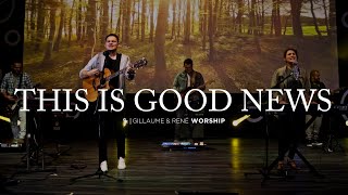 This is Good News (Official Video) - Gillaume \u0026 René worship