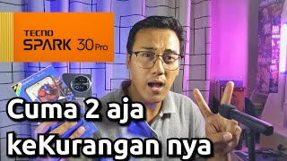 2 Kekurangan Tecno Spark 30 Pro‼️ Nyaris Sempurna #review