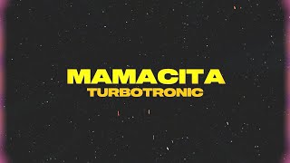 Turbotronic - Mamacita [Official Video Lyrics]