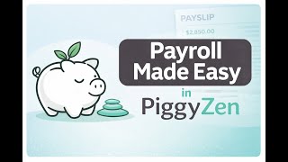 Payroll made easy with PiggyZen