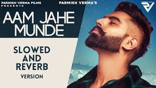 AAM JAHE MUNDE PARMISH VERMA PRESENT. | M-A1 YOUTUBE CHANNEL #motivation #attitude