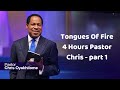 Tongues Of Fire 4 Hours Pastor Chris - Part 1 -  CHRIS OYAKHILOME