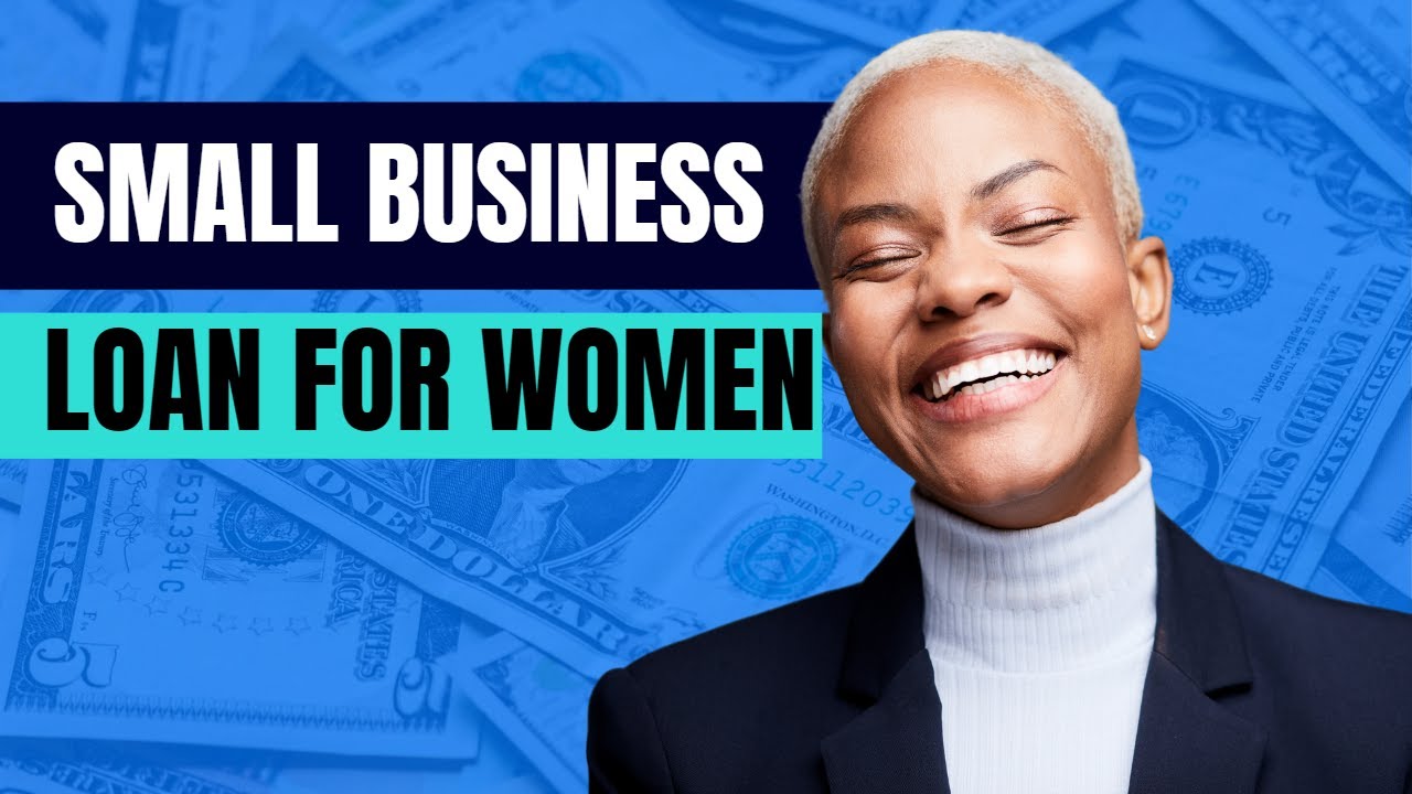 4 Best Small Business Loans - Business Loans For Women - YouTube