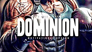 DOMINION - Motivational Speech Video | Gym Workout Motivation