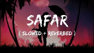Safar-Juss | MixSingh | ( Slowed + Reverb ) slowfi