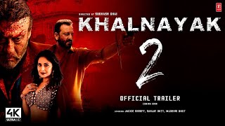 Khalnayak 2 Official Trailer | Sanjay Dutt, Jackie Shroff , Madhuri | khalnayak 2 teaser Update