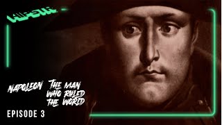 Napoleon: The Man Who Ruled the World | Episode 3 | Imperial Zenith