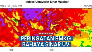 Sinar UV Berbahaya Diliris BMKG, Sinar Matahari Tercatat Capai Level Sangat Tinggi