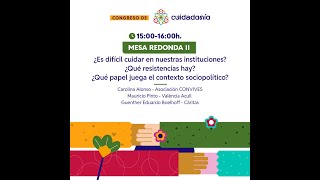 CONGRESO CUIDADANÍA. Mesa Redonda II. ¿Es difícil cuidar de nuestras instituciones?