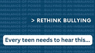 #RethinkBullying - Every Teen Needs To Hear This