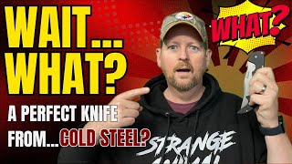 NOT CLICKBAIT!  THIS IS THE BEST KNIFE COLD STEEL HAS MADE!!!