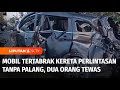 Mobil Tertabrak Kereta di Perlintasan Tanpa Palang di Brebes, Dua Orang Tewas | Liputan 6