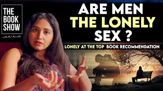 பெண்கள விட ஆண்கள் தான் அதிகமா Loneliness-அ Go through பண்றாங்களா❓ | The Book Show | #lonelyness