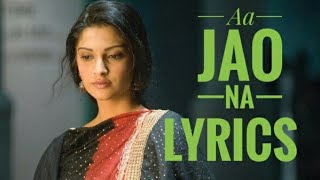 Aa jao na song lyrics  | Veere Di Wedding | Arijit Singh new song