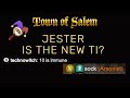 JESTER IS THE NEW TI CONFIRMED ???? - Town of Salem - Coven All Any Jester