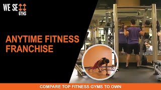 Anytime Fitness Franchise | Learn About Gyms Before You Buy