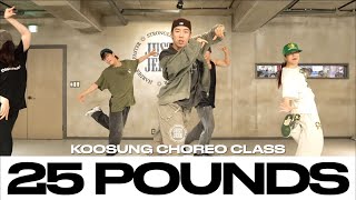 KOOSUNG CHOREO CLASS | Gracy Hopkins - 25 Pounds | @justjerkacademy