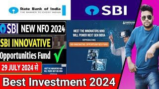 🚀 SBI Innovative Opportunities Fund NFO | Investment in Innovation | Open from 29th July 2024 💡