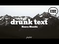 Henry Moodie - drunk text (lirik lagu)