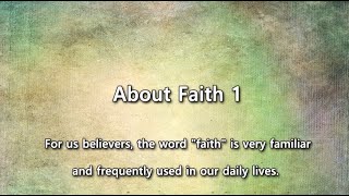 The Story of Faith - 7. About Faith 1