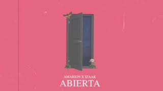 Izaak ft Amarion - ABIERTA (Audio Official) #ESTRENO