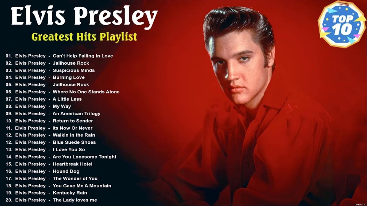 Elvis Presley Best Songs Playlist Ever - Greatest Hits Of Elvis Presley ...