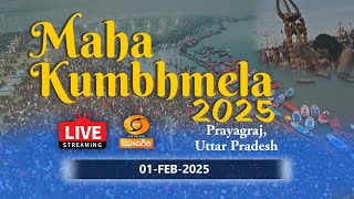 🔴 LIVE : #MahaKumbh - 2025 | 01-FEB-2025 | Live From #Prayagraj , Uttar Pradesh