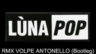 Vorrei Luna Pop rmx  Volpe antonello) Bootleg