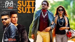 Suit Suit Video Song | Hindi Medium | Irrfan Khan & Saba Qamar | Guru Randhawa | Remix