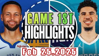 Golden State Warriors Vs Charlotte Hornets Game 1st Highlights Feb 25,2025 NBA Season 2024-25