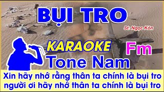 Bụi Tro Ngọc Kôn - Karaoke Tone Nam - (St: Ngọc Kôn) - Xin hãy nhớ rằng thân ta chính là bụi tro..