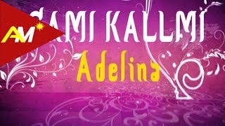 Sami Kallmi - Adelina