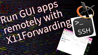 How to Run Linux GUI Apps Remotely Using X11 Forwarding with SSH