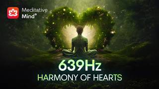 639Hz Attract LOVE Frequency | Enhance Positive Energy, Connect Soul Mates | Harmonize Relationships