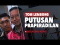 BREAKING NEWS - Sidang Putusan Praperadilan Tom Lembong