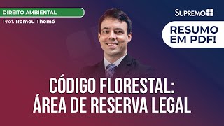 Código Florestal - Área de Reserva Legal | Prof. Romeu Thomé