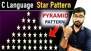 Pyramid Star Pattern in C Language | C Language Free Course | By Rahul Chaudhary