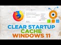 How to Clear StartUp Cache in Firefox Browser on Windows 11