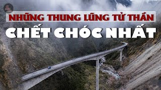 NHỮNG THUNG LŨNG CHẾ.T CHÓC NHẤT THẾ GIỚI | Nỗi ám ảnh của các quốc gia | Việt Nam có 1