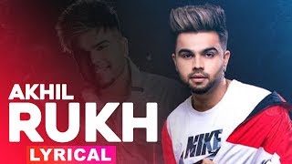 Rukh (Lyrical) | Akhil | BOB | Sukh Sanghera | Latest Punjabi Song 2019 | Speed Records